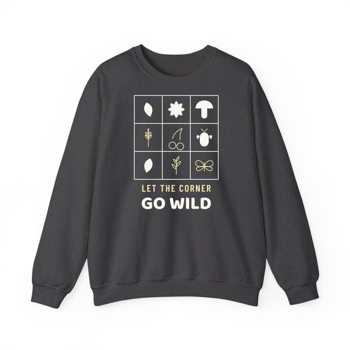 Let The Corner Go Wild, printed on a crewneck in Dark Heather