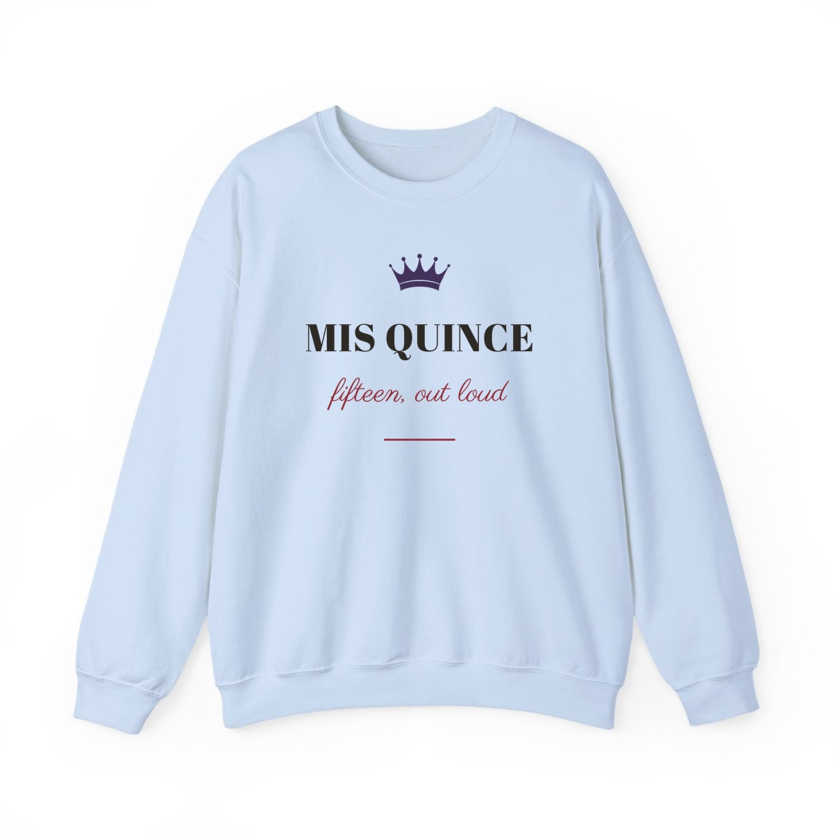 Mis Quince, printed on a crewneck in Light Blue