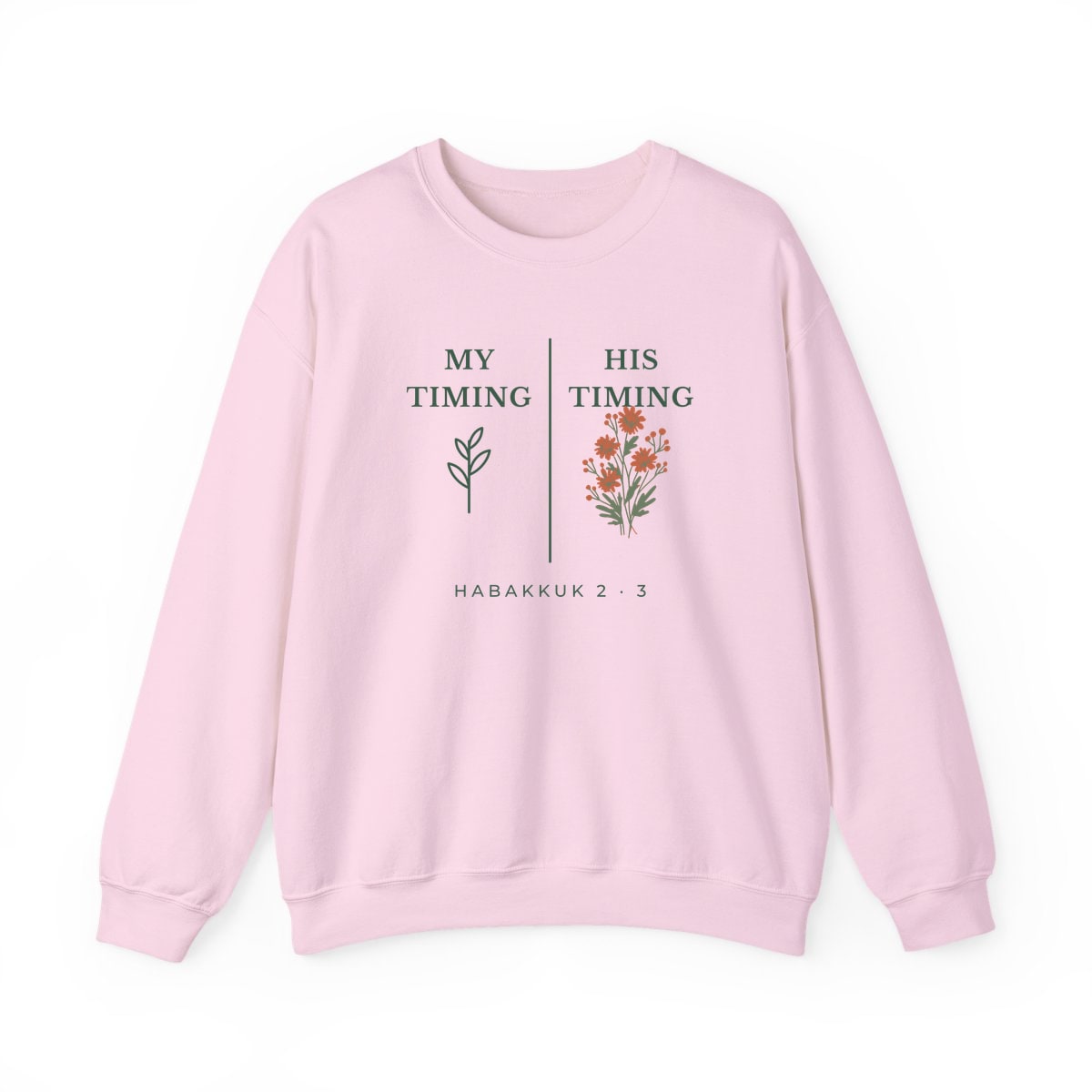 My Timing, His Timing, printed on a crewneck in Light Pink