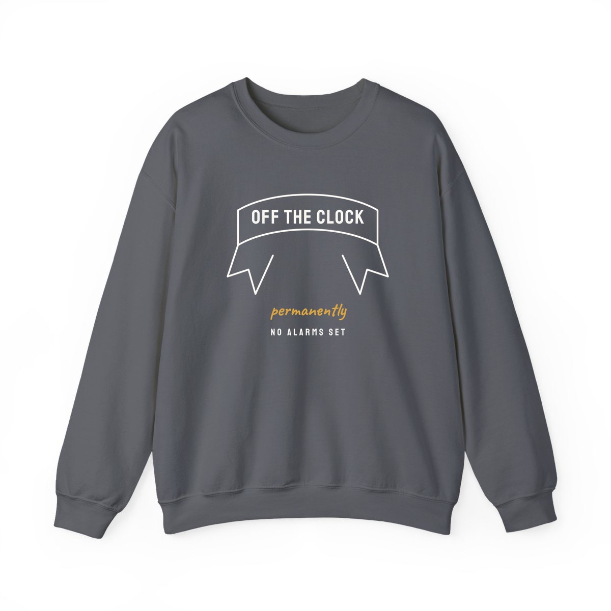 Off The Clock, printed on a crewneck in Charcoal