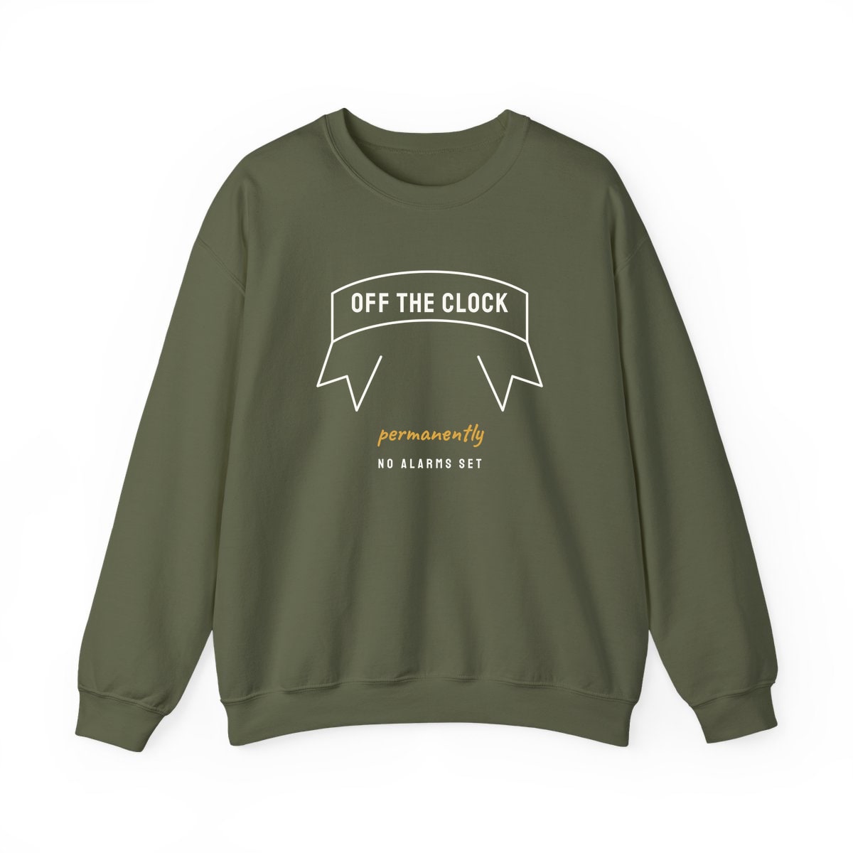 Off The Clock, printed on a crewneck in Military Green
