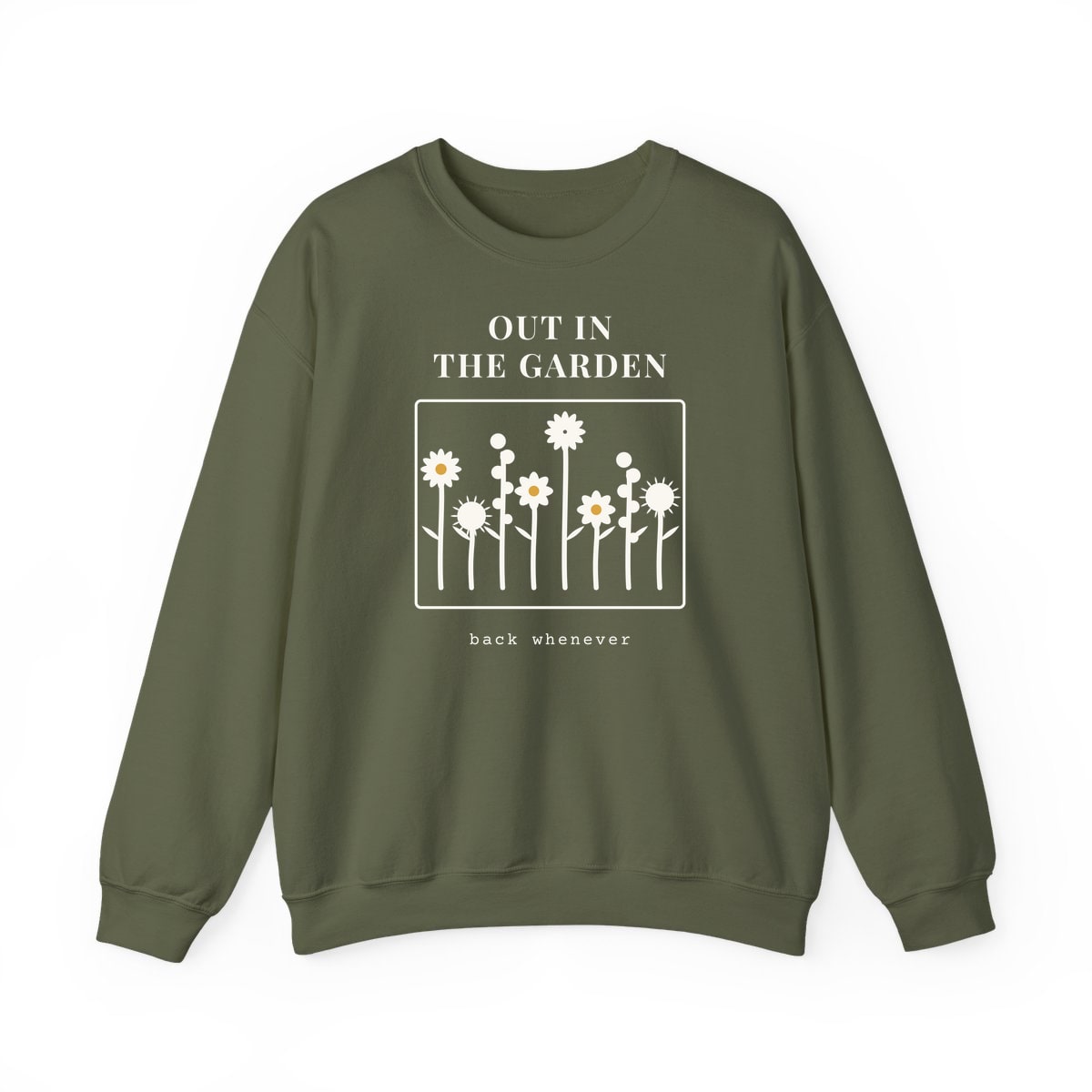 Out In The Garden, printed on a crewneck in Military Green