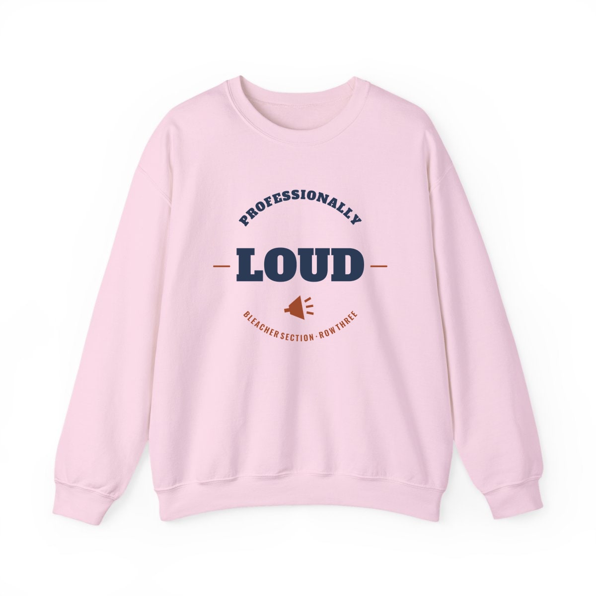 Professionally Loud, printed on a crewneck in Light Pink
