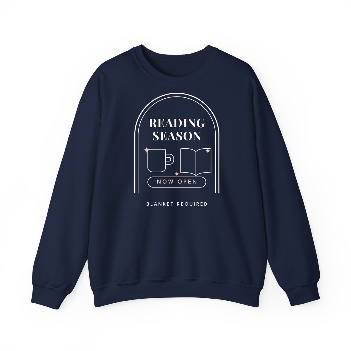 Reading Season Now Open, printed on a crewneck in Navy