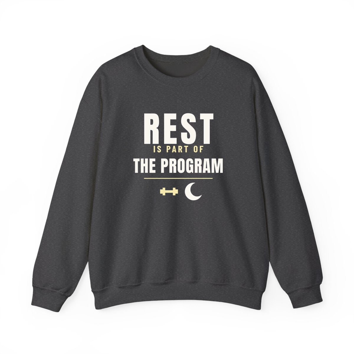 Rest Is Part Of It, printed on a crewneck in Dark Heather
