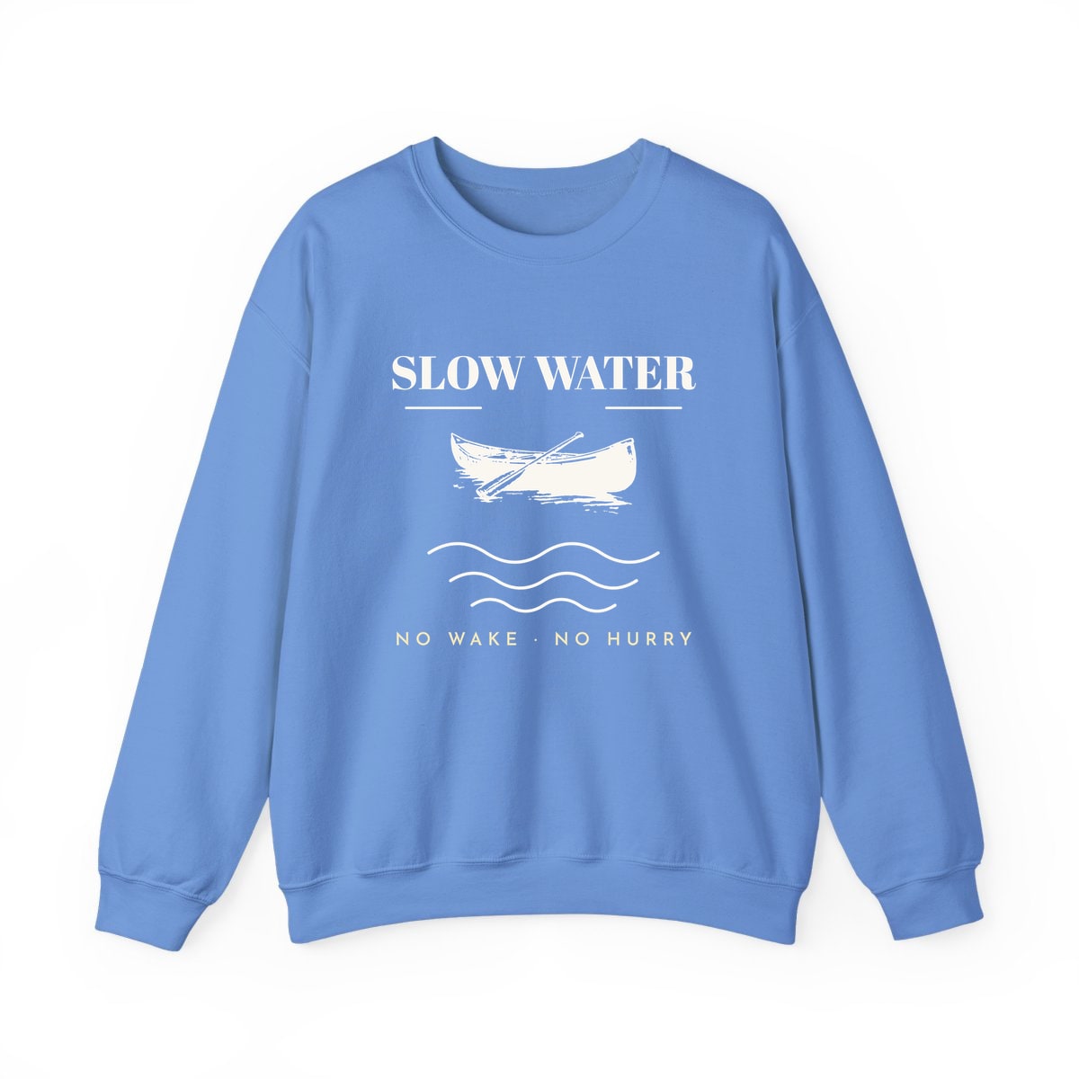 Slow Water, printed on a crewneck in Carolina Blue
