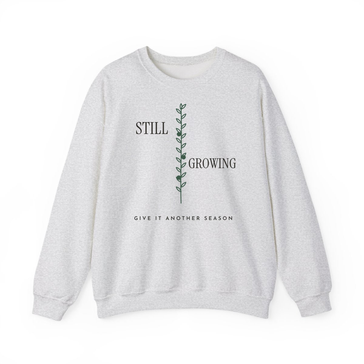 Still Growing Olive Branch, printed on a crewneck in Ash