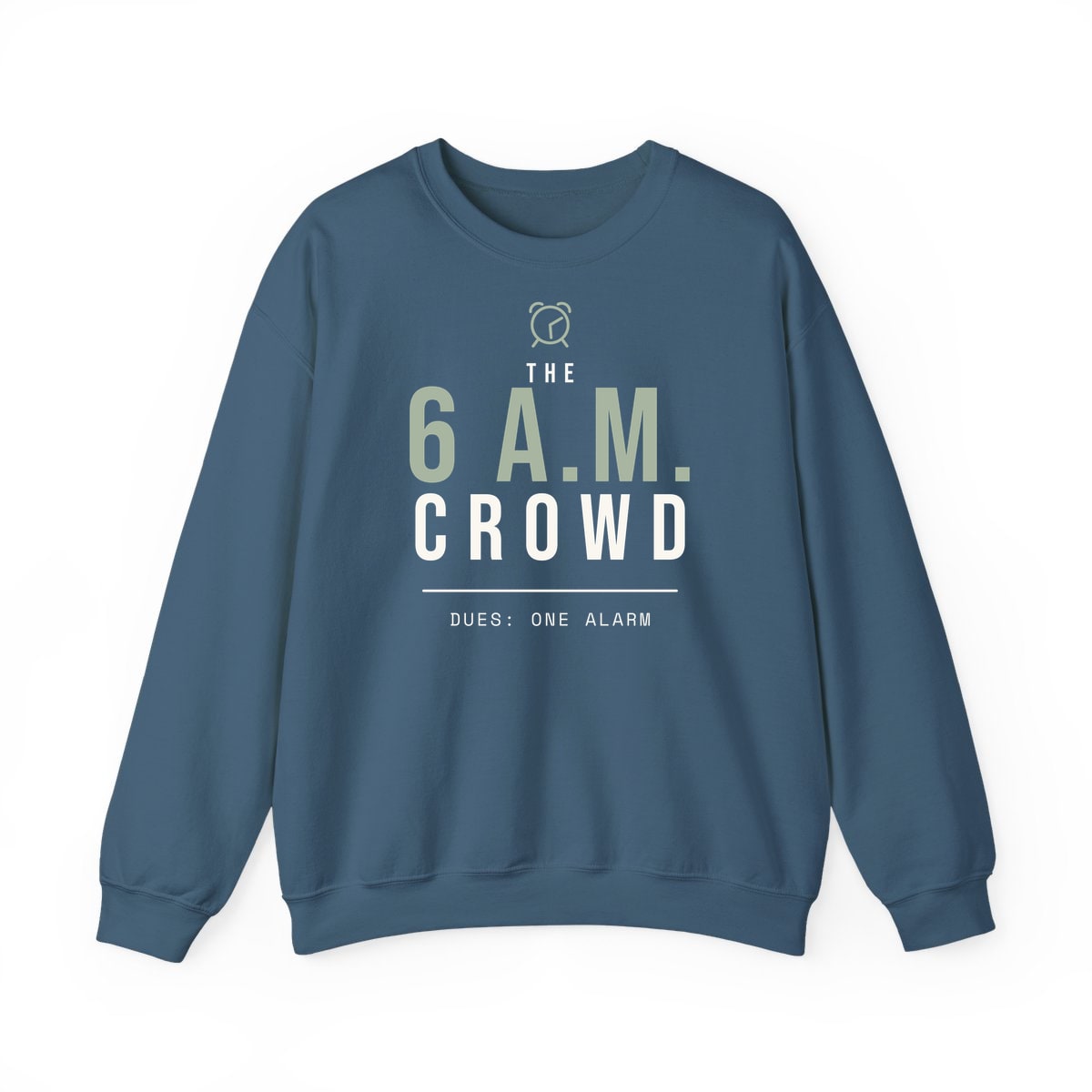 The 6 A.M. Crowd, printed on a crewneck in Indigo Blue
