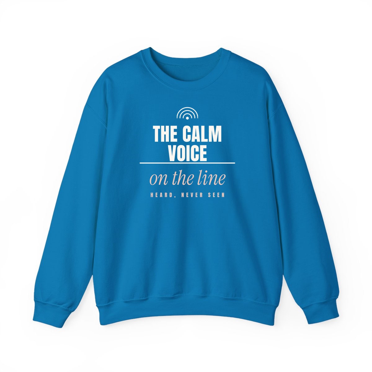 The Calm Voice On The Line, printed on a crewneck in Sapphire