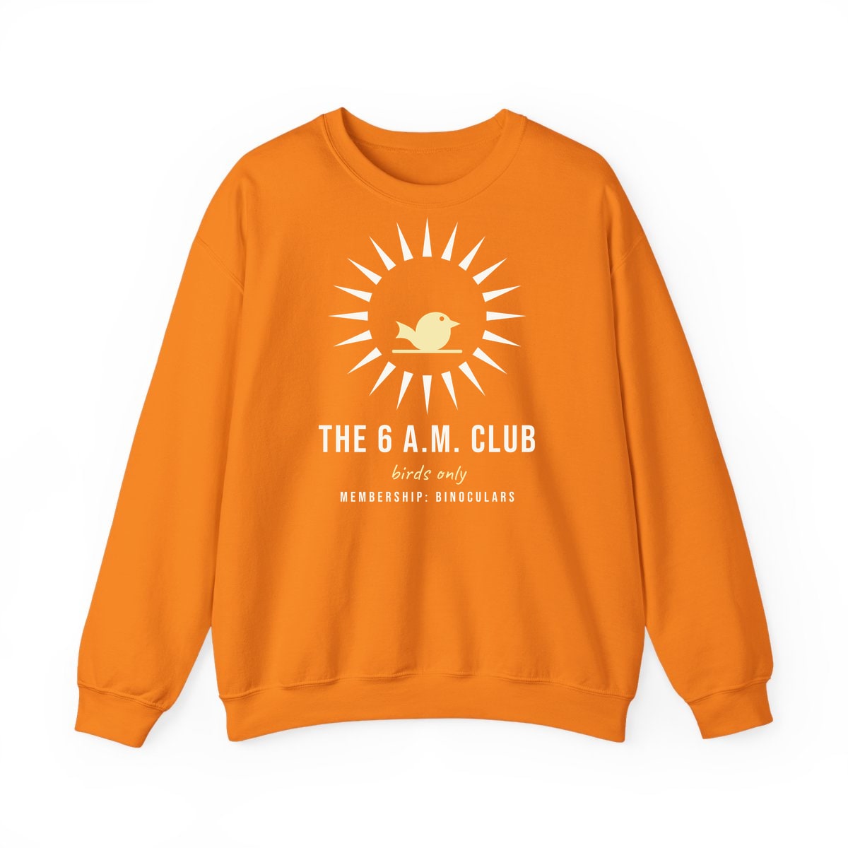The Six A.M. Club, printed on a crewneck in Safety Orange