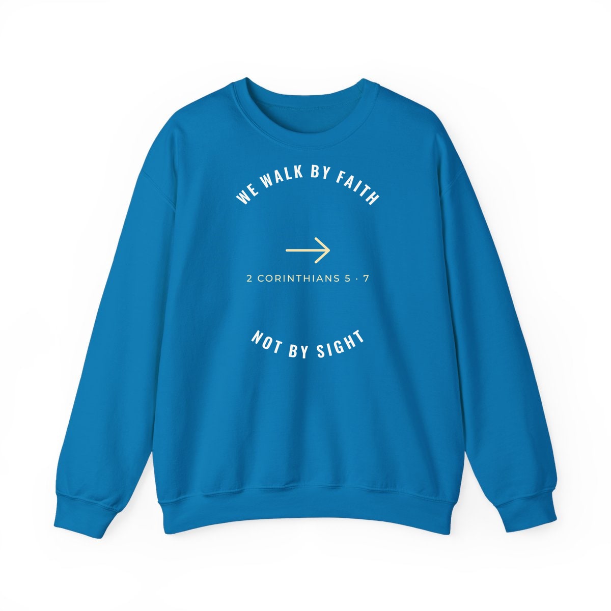 We Walk By Faith, printed on a crewneck in Sapphire