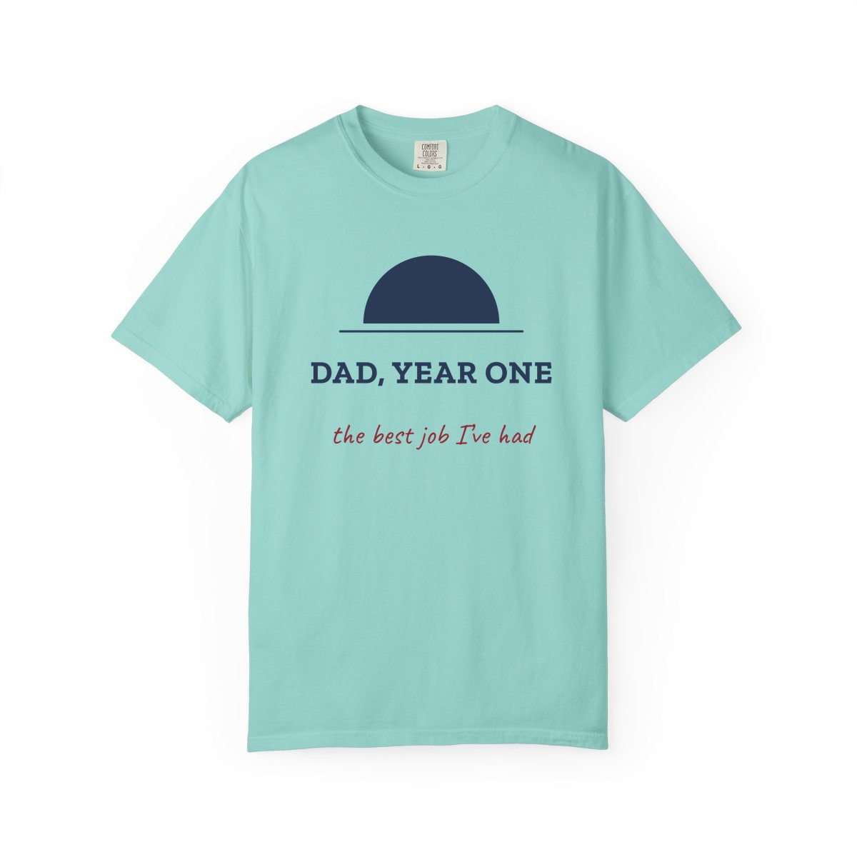 Dad, Year One, printed on a Comfort Colors garment-dyed t-shirt in Chalky Mint