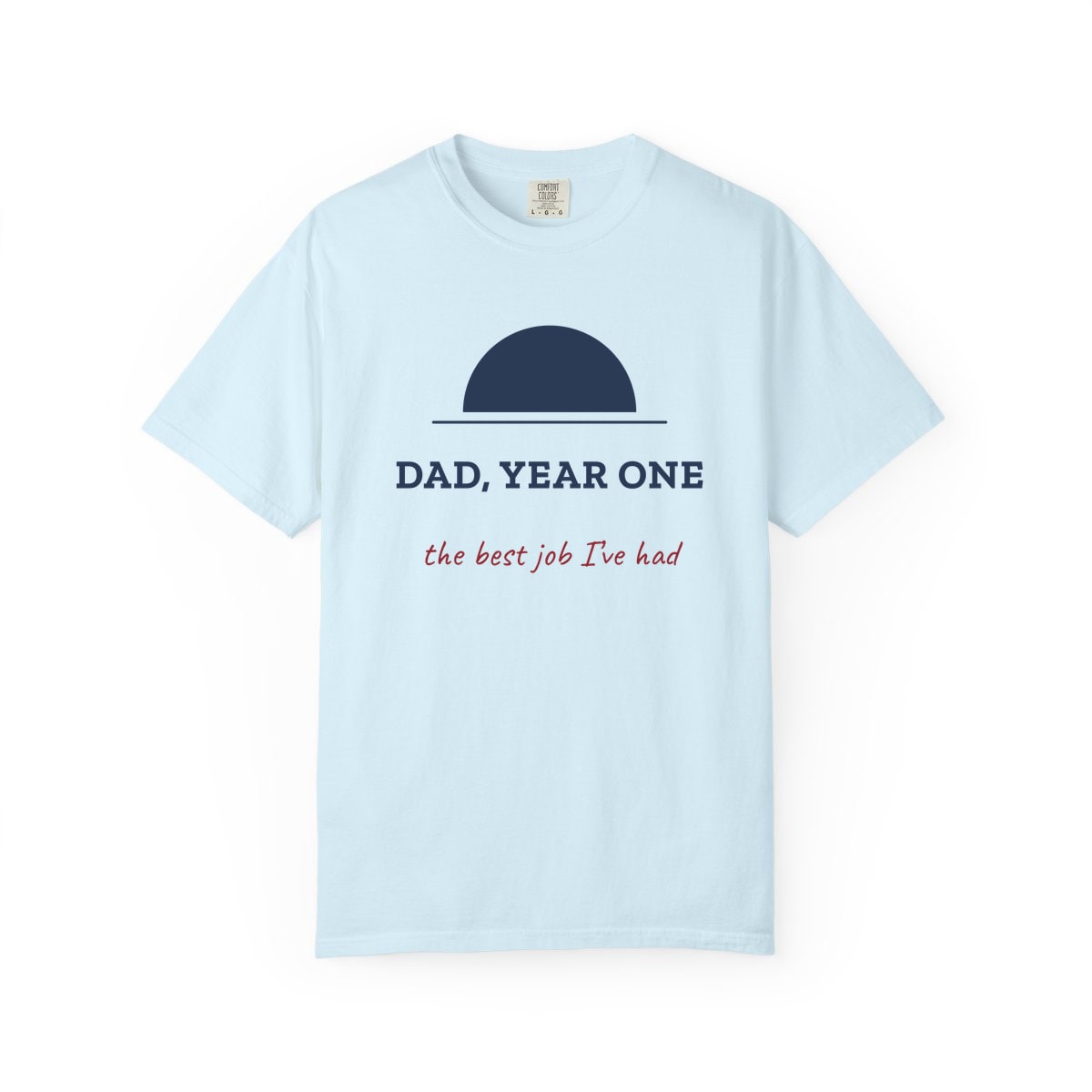 Dad, Year One, printed on a Comfort Colors garment-dyed t-shirt in Chambray