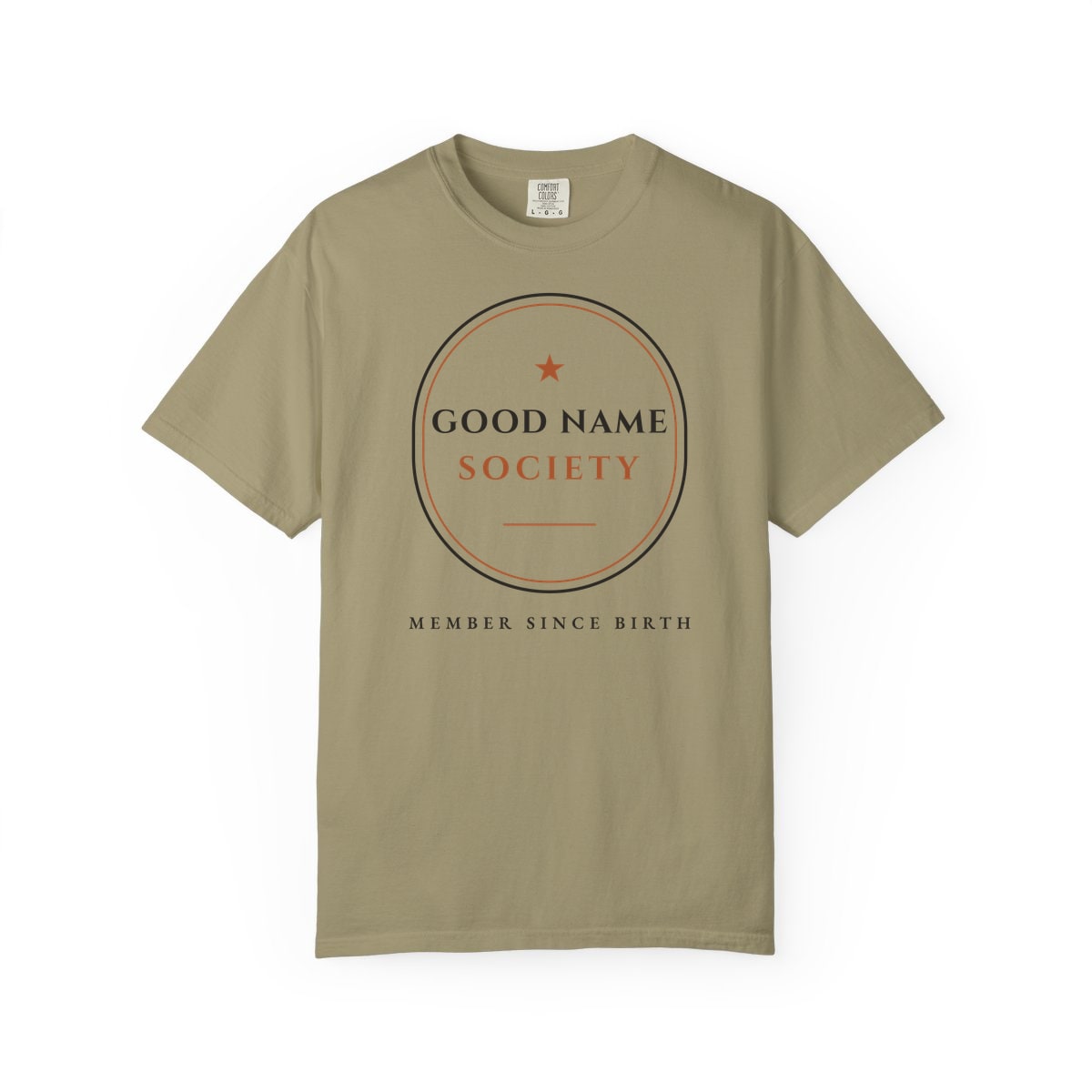 Good Name Society, printed on a Comfort Colors garment-dyed t-shirt in Khaki