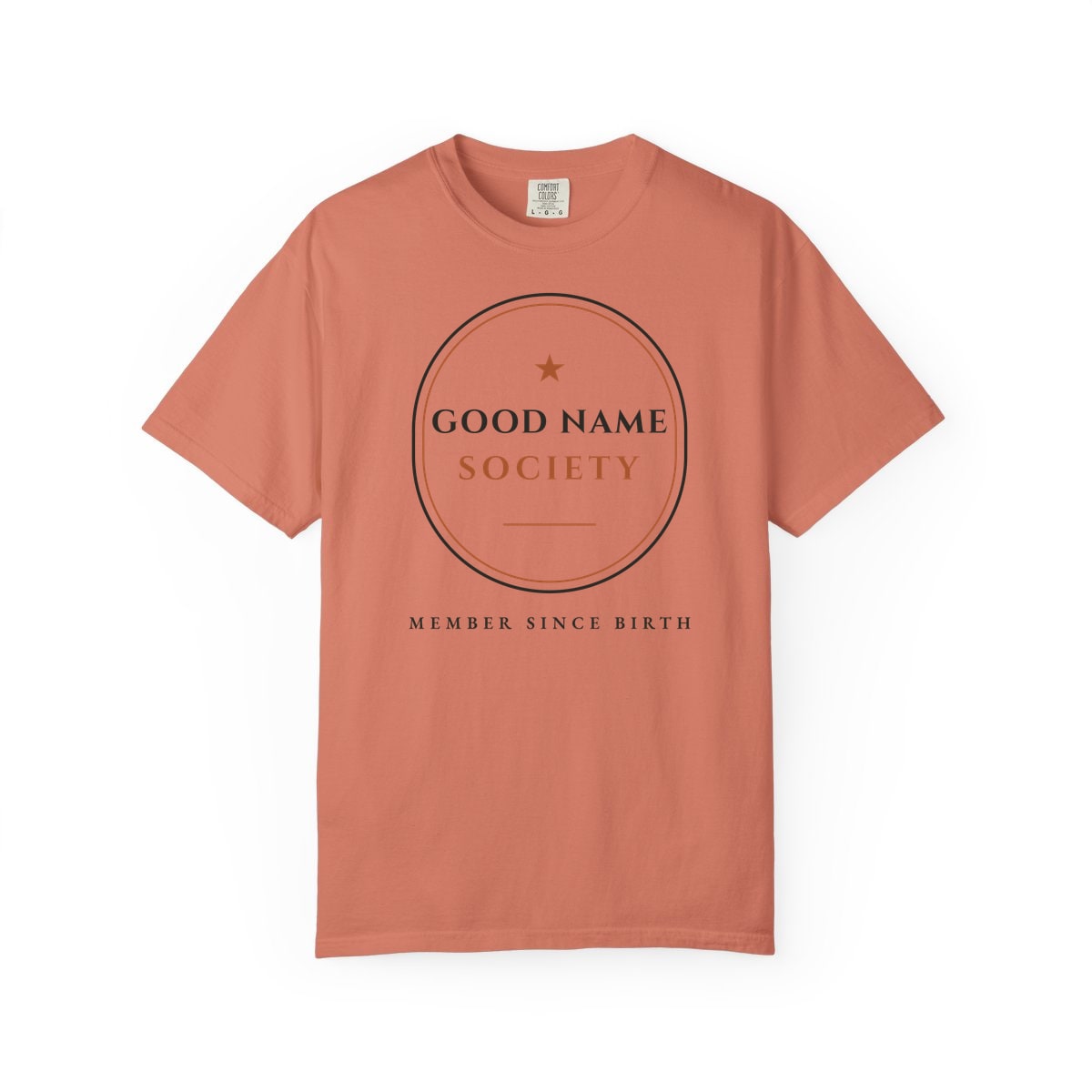 Good Name Society, printed on a Comfort Colors garment-dyed t-shirt in Terracotta