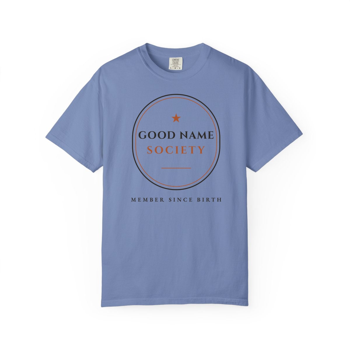 Good Name Society, printed on a Comfort Colors garment-dyed t-shirt in Washed Denim