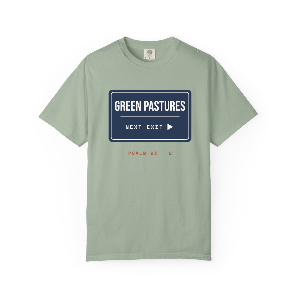 Green Pastures, Next Exit, printed on a Comfort Colors garment-dyed t-shirt in Bay