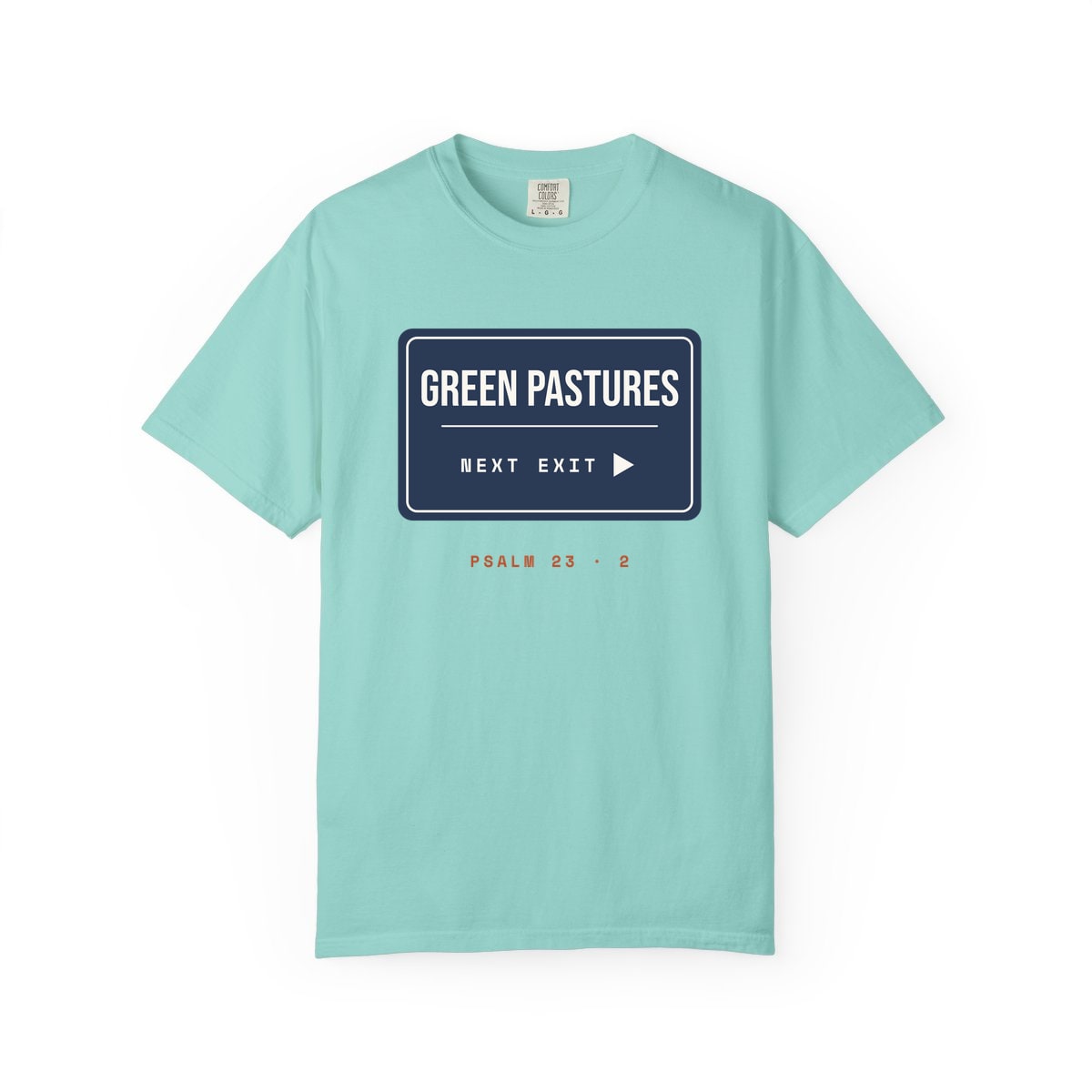 Green Pastures, Next Exit, printed on a Comfort Colors garment-dyed t-shirt in Chalky Mint