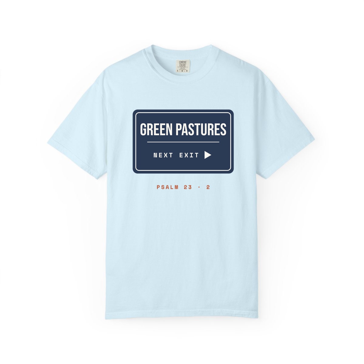 Green Pastures, Next Exit, printed on a Comfort Colors garment-dyed t-shirt in Chambray