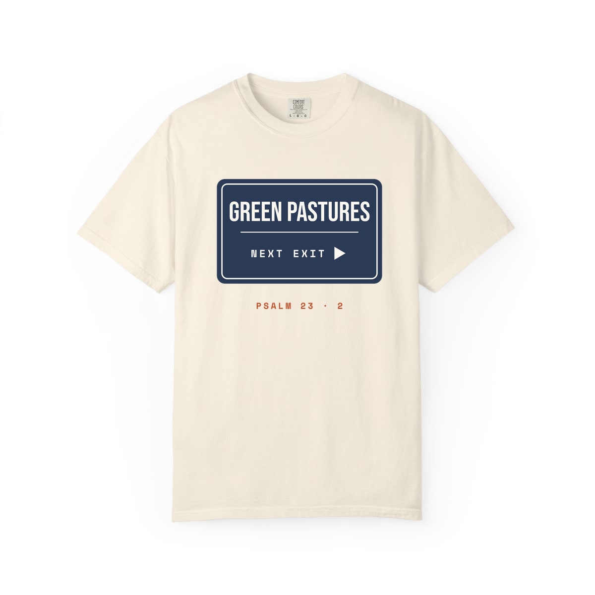 Green Pastures, Next Exit, printed on a Comfort Colors garment-dyed t-shirt in Ivory