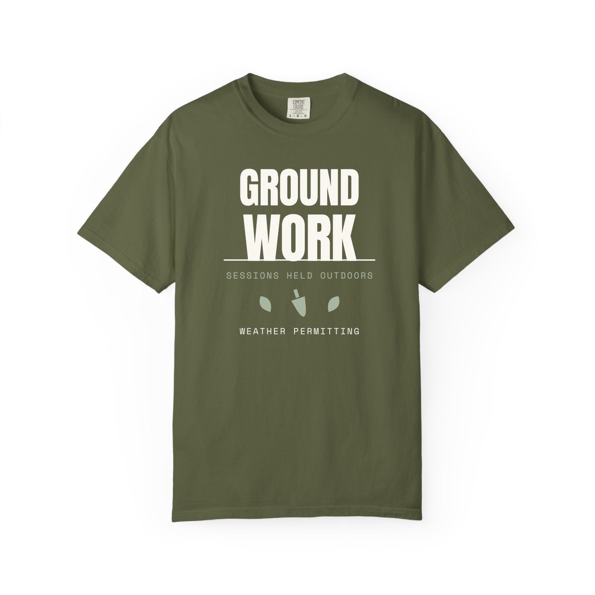 Ground Work, printed on a Comfort Colors garment-dyed t-shirt in Hemp