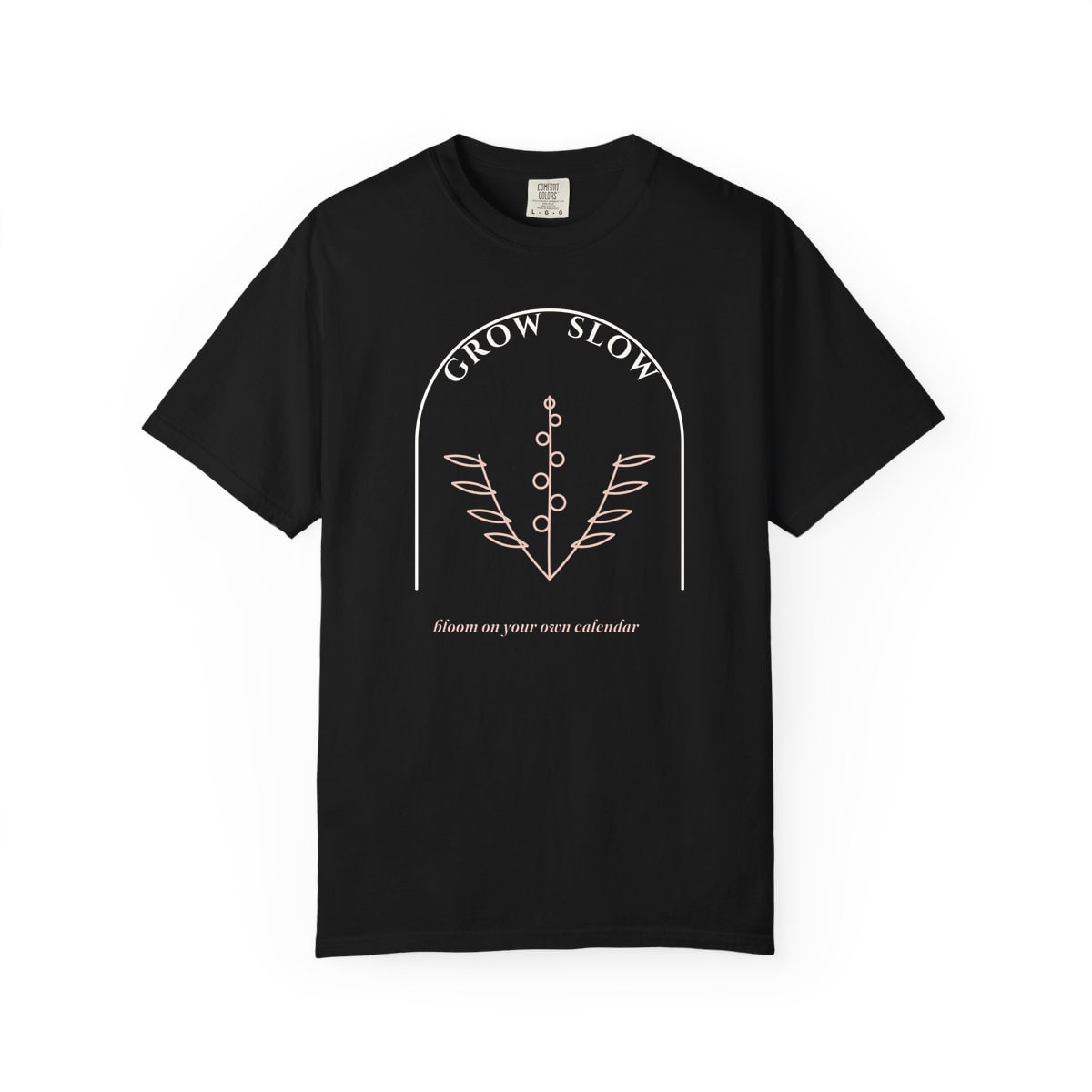 Grow Slow Arch, printed on a Comfort Colors garment-dyed t-shirt in Black