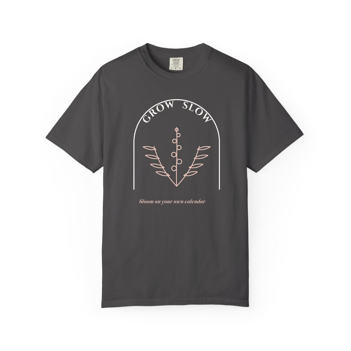 Grow Slow Arch, printed on a Comfort Colors garment-dyed t-shirt in Graphite