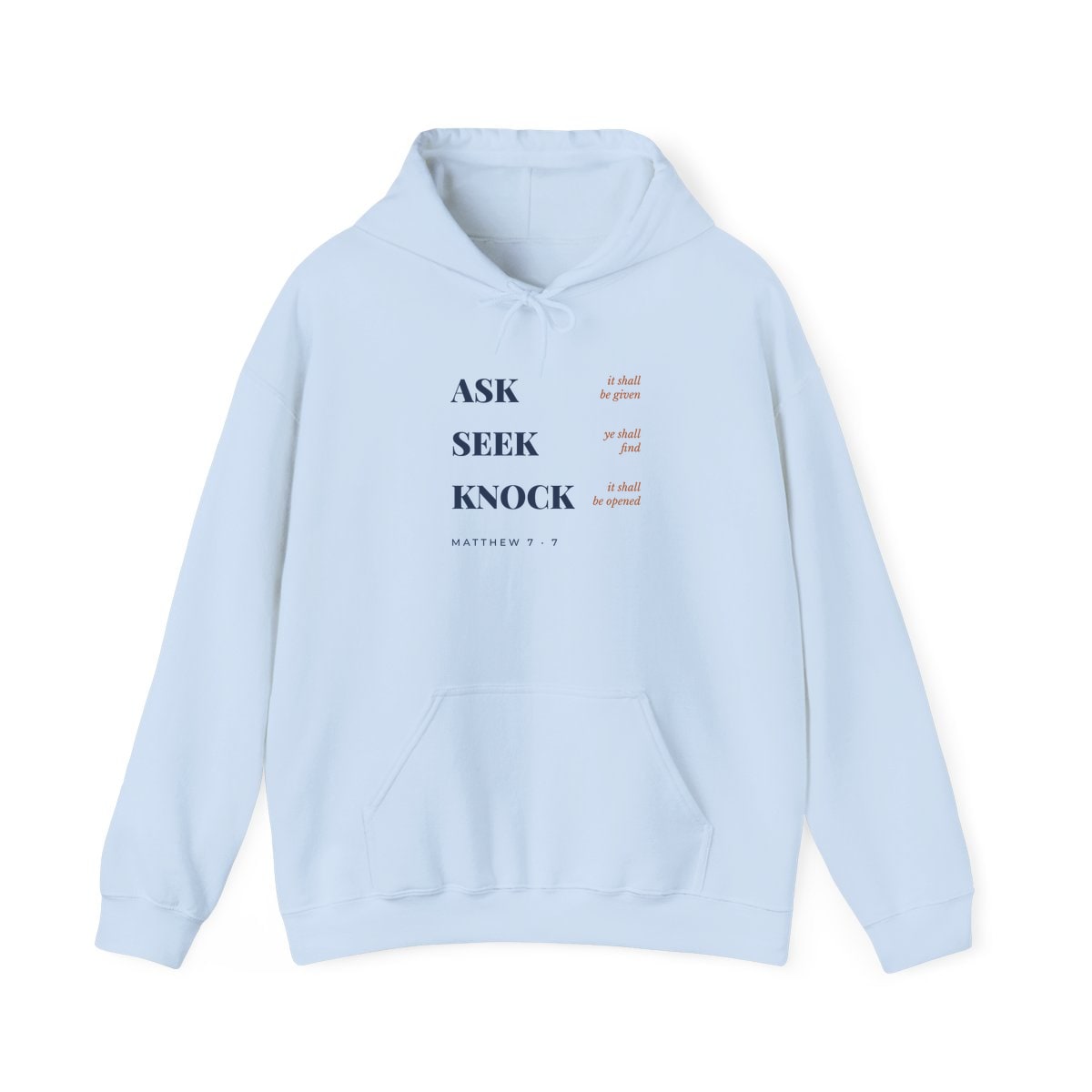 Ask, Seek, Knock, printed on a hoodie in Light Blue