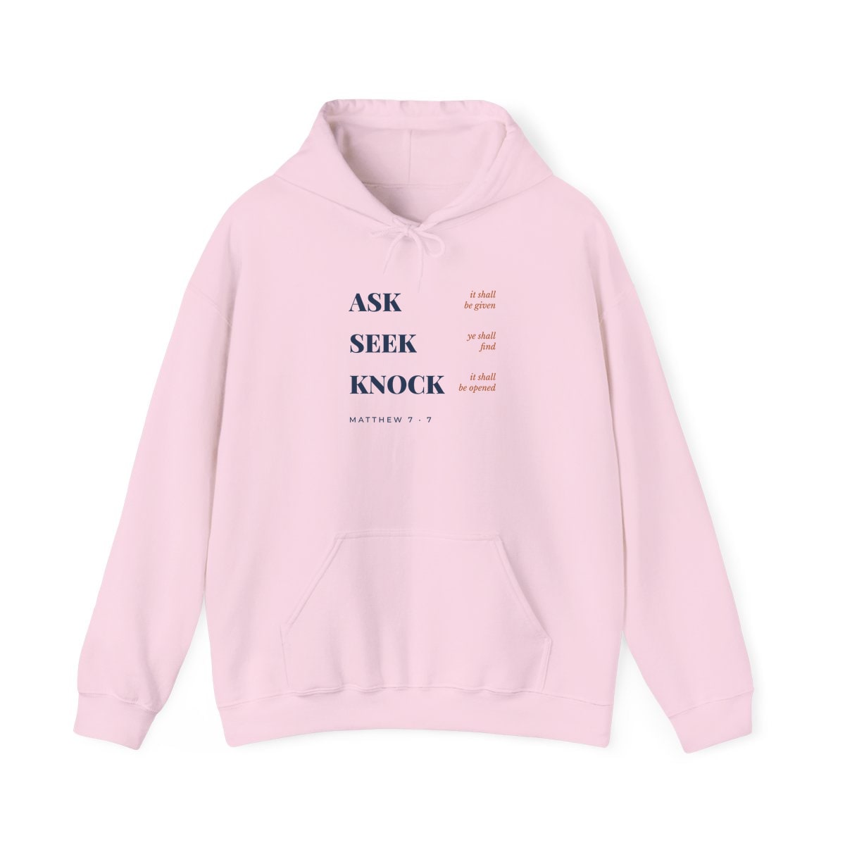 Ask, Seek, Knock, printed on a hoodie in Light Pink