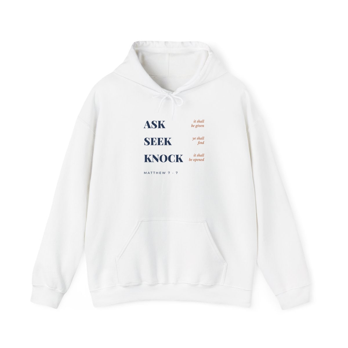 Ask, Seek, Knock, printed on a hoodie in White