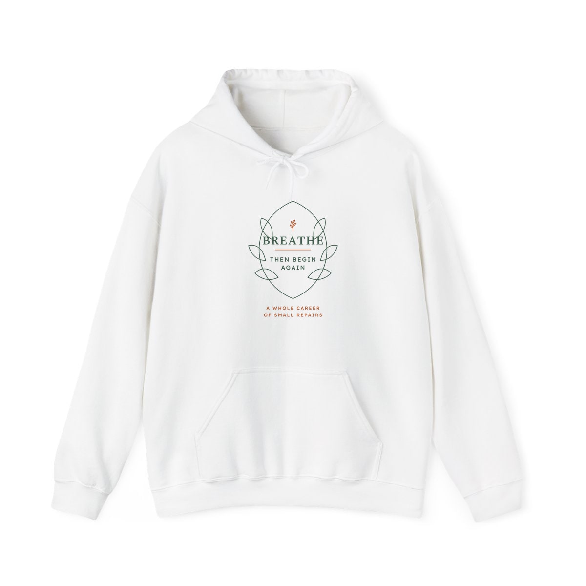 Breathe Then Begin Again, printed on a hoodie in White