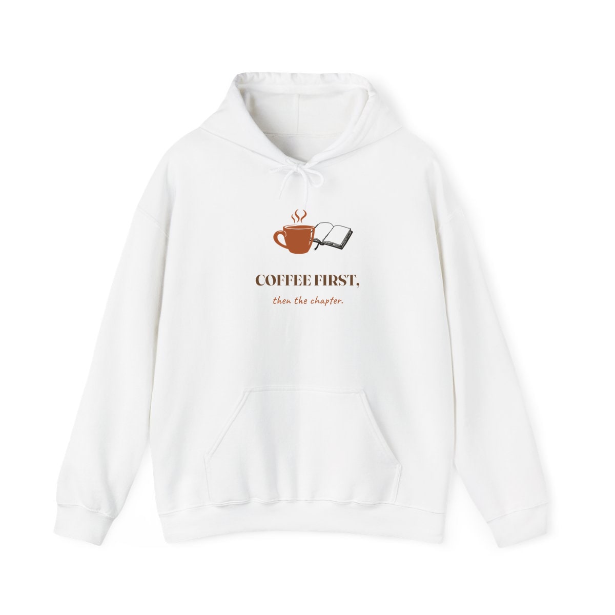 Coffee First, Then Chapter, printed on a hoodie in White