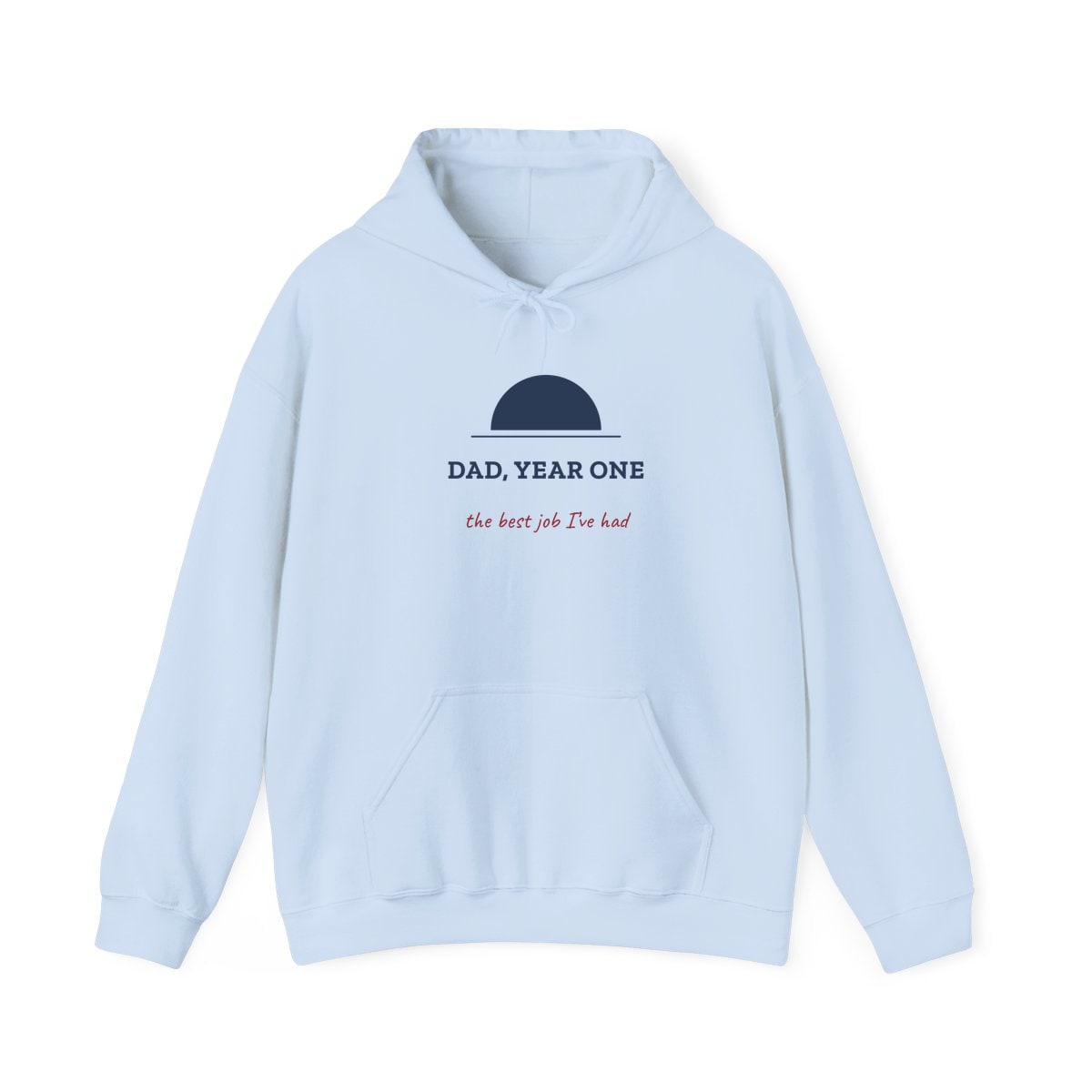 Dad, Year One, printed on a hoodie in Light Blue