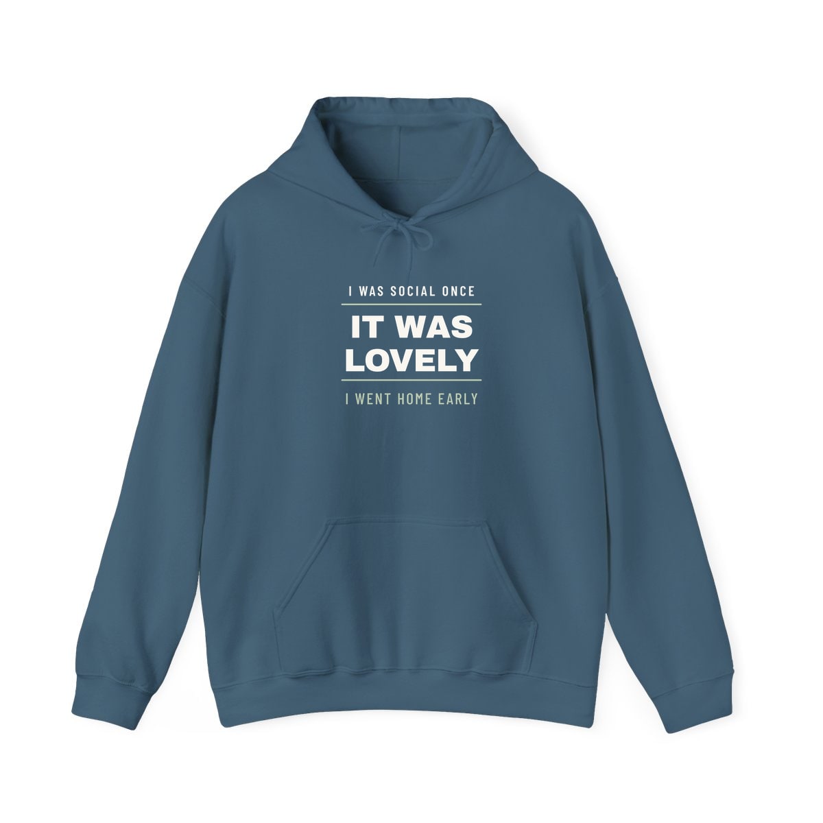 I Was Social Once, printed on a hoodie in Indigo Blue