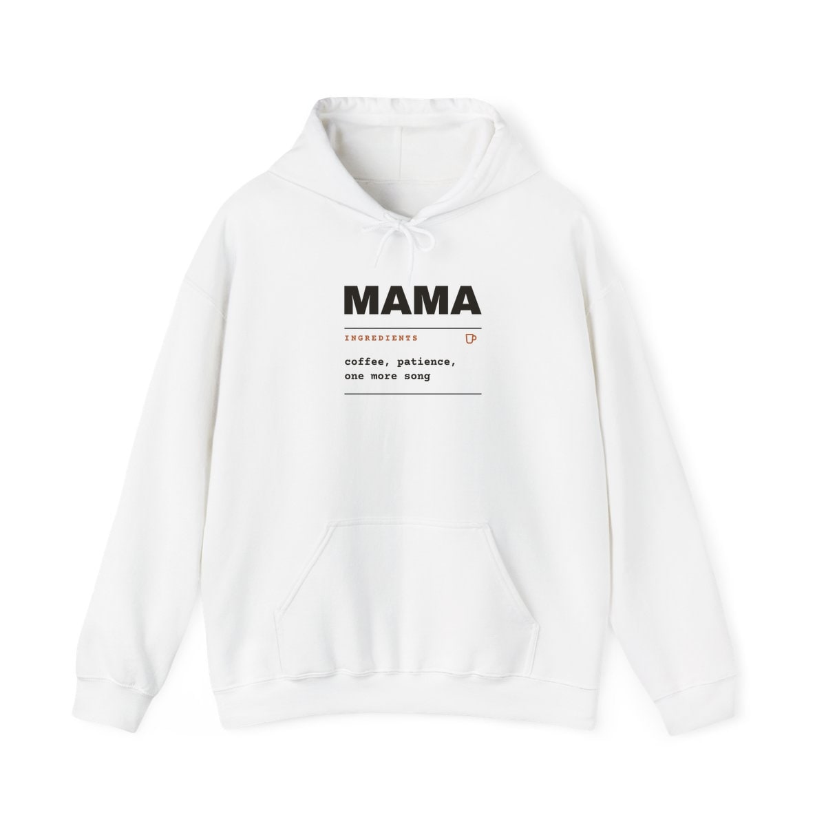Ingredients: Mama, printed on a hoodie in White