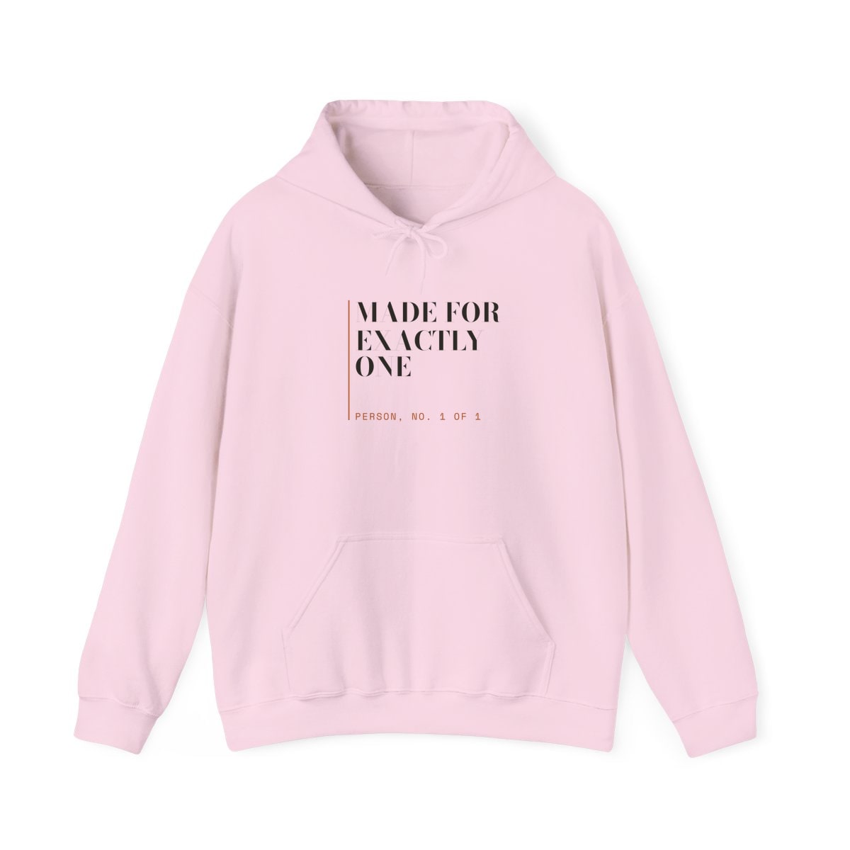 Made For Exactly One, printed on a hoodie in Light Pink