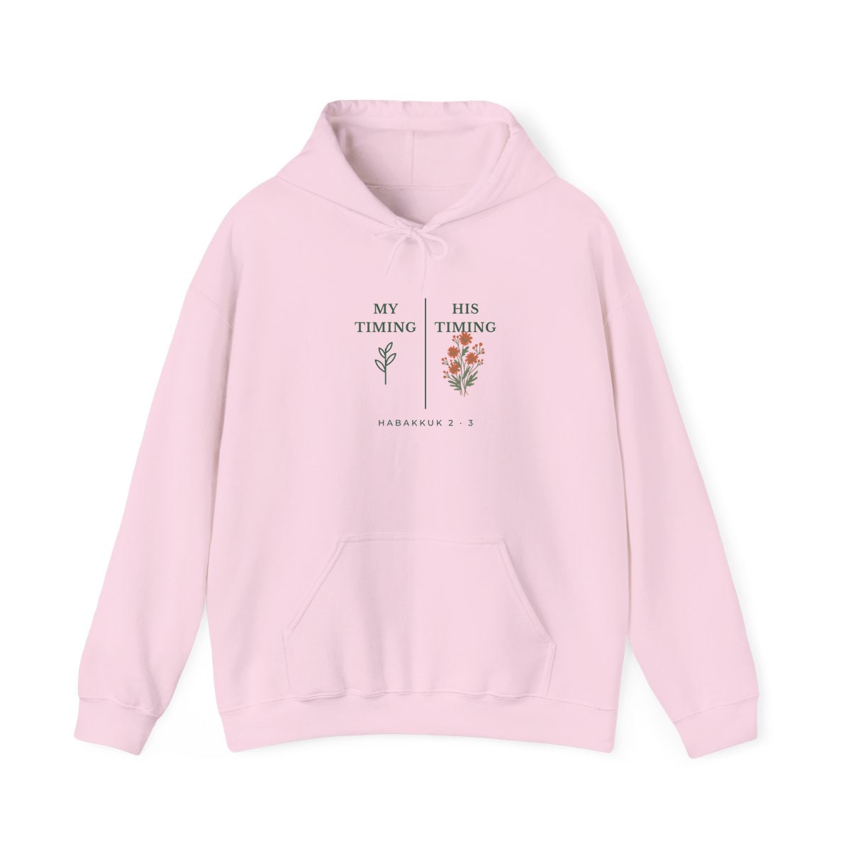My Timing, His Timing, printed on a hoodie in Light Pink