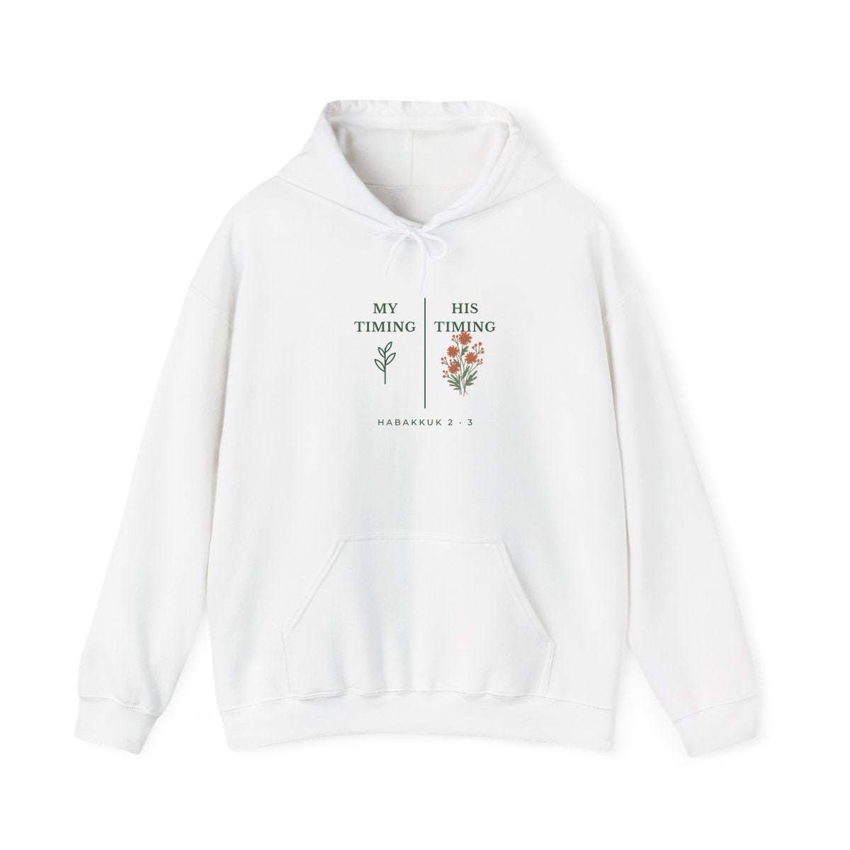 My Timing, His Timing, printed on a hoodie in White