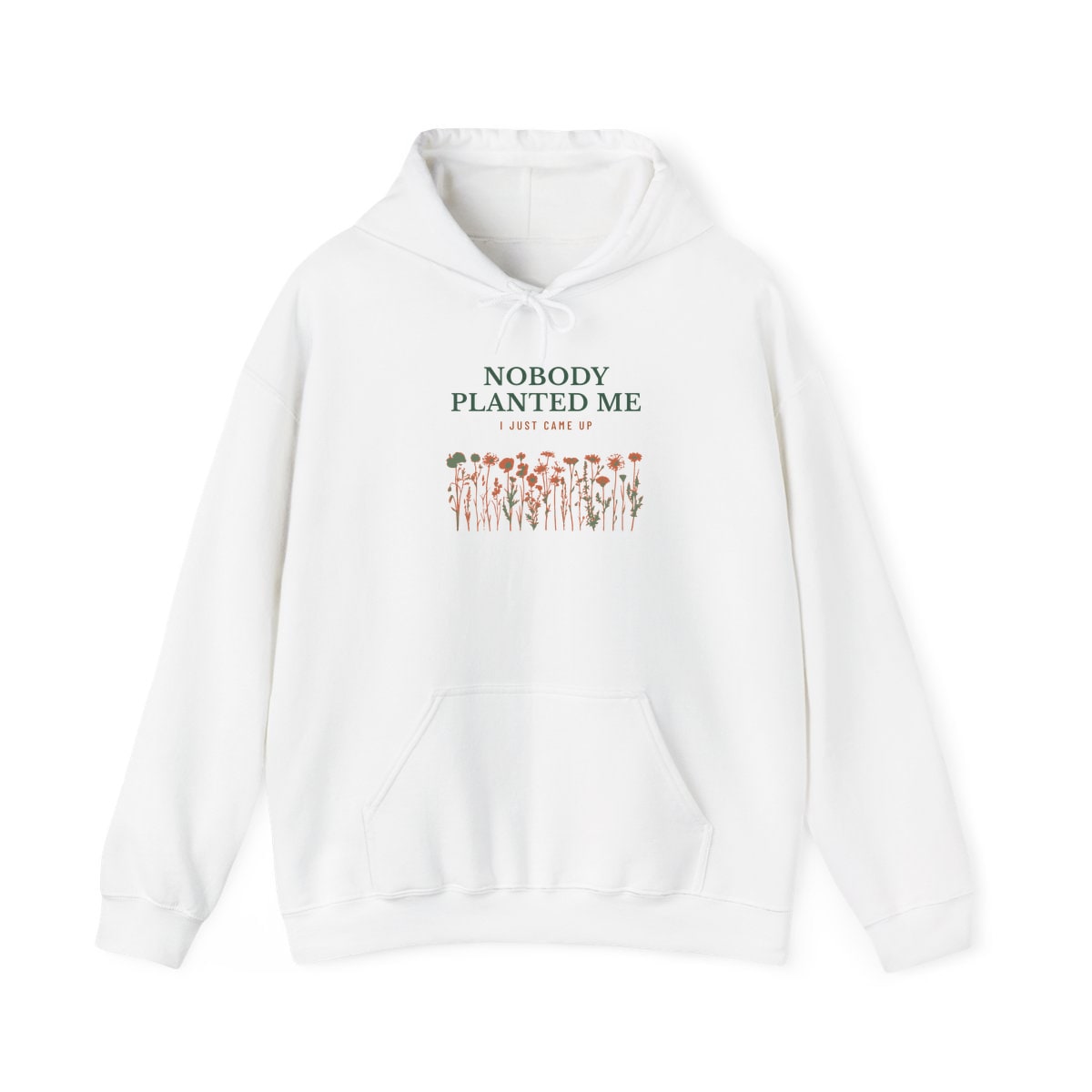 Nobody Planted Me, printed on a hoodie in White