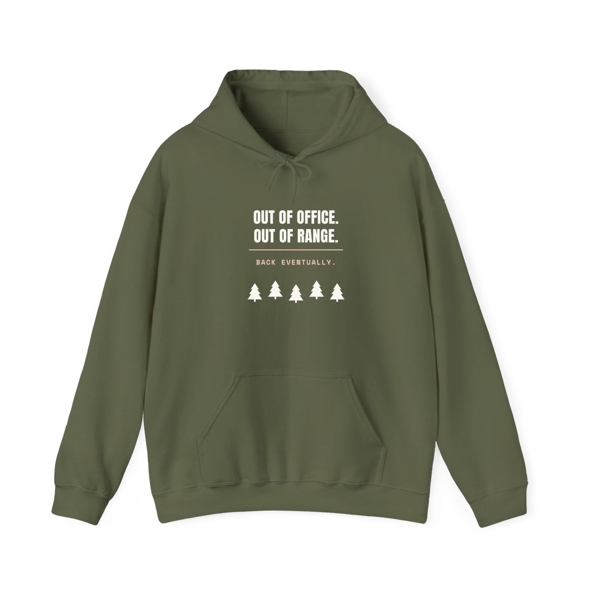 Out Of Office, Out Of Range, printed on a hoodie in Military Green