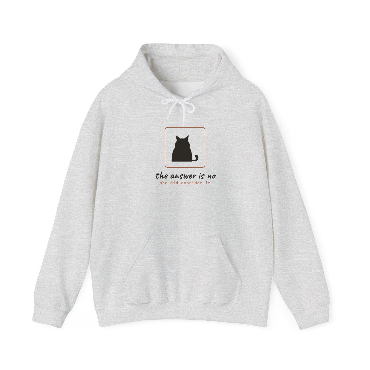 She Considered It, printed on a hoodie in Ash