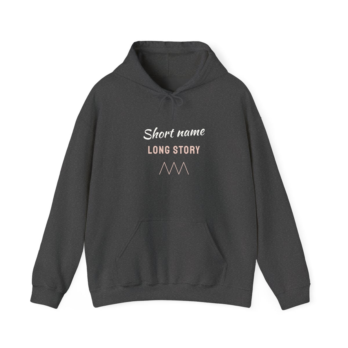 Short Name, Long Story, printed on a hoodie in Dark Heather