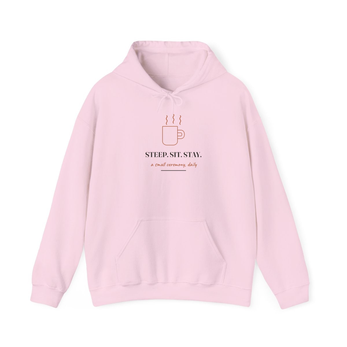 Steep, Sit, Stay, printed on a hoodie in Light Pink