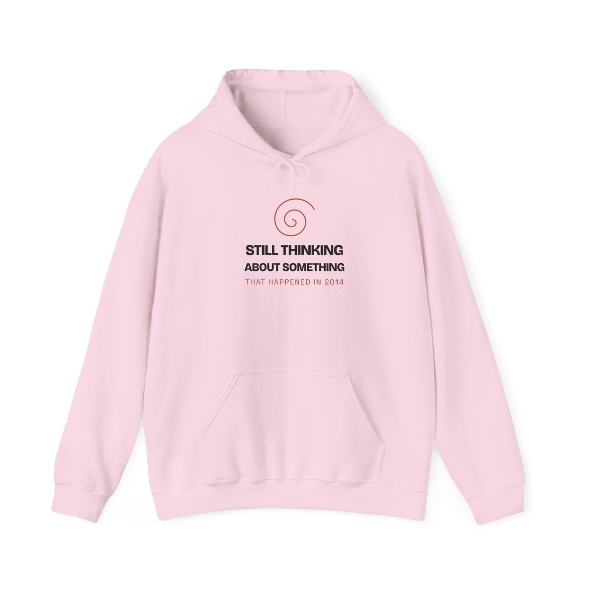 Still Thinking About 2014, printed on a hoodie in Light Pink