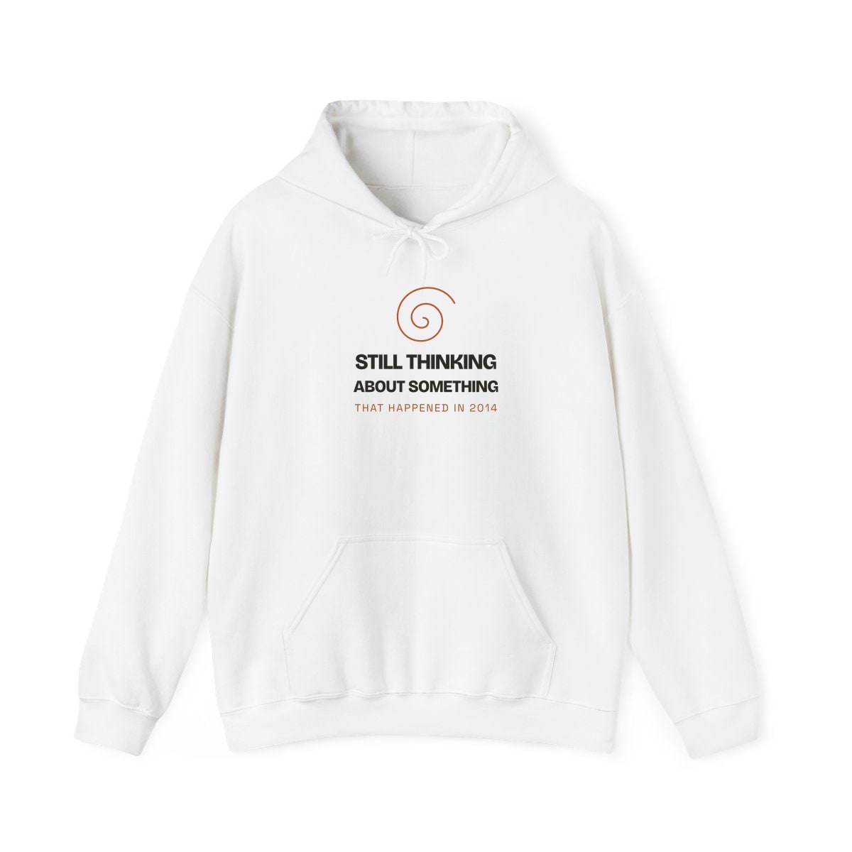 Still Thinking About 2014, printed on a hoodie in White