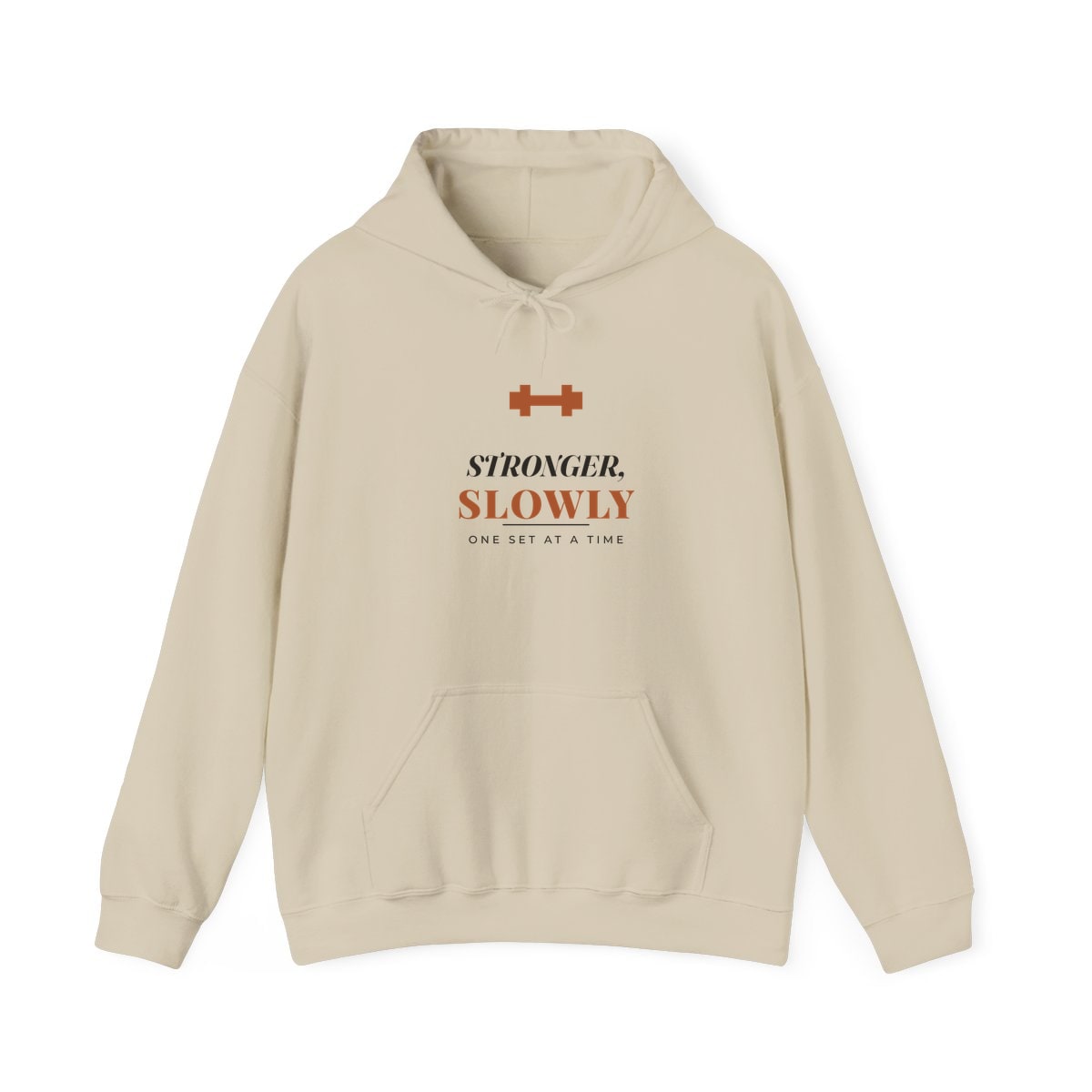 Stronger, Slowly, printed on a hoodie in Sand