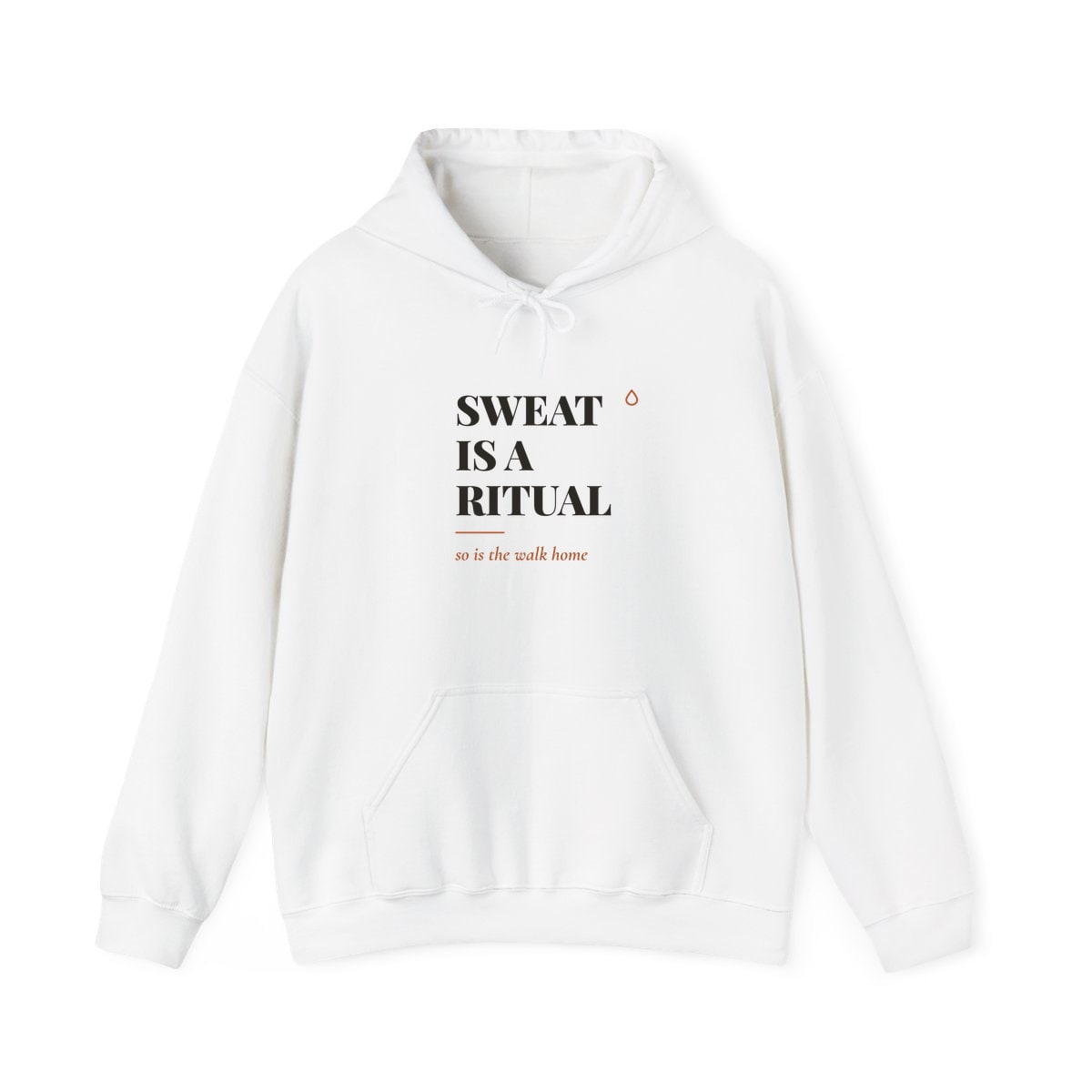 Sweat Is A Ritual, printed on a hoodie in White