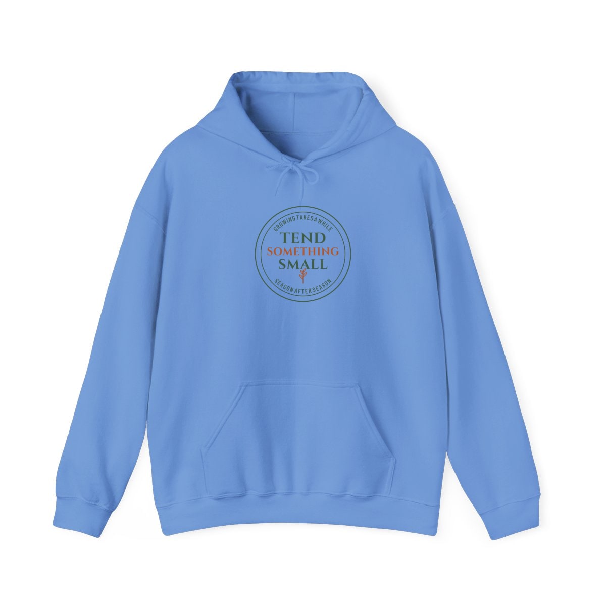 Tend Something Small, printed on a hoodie in Carolina Blue