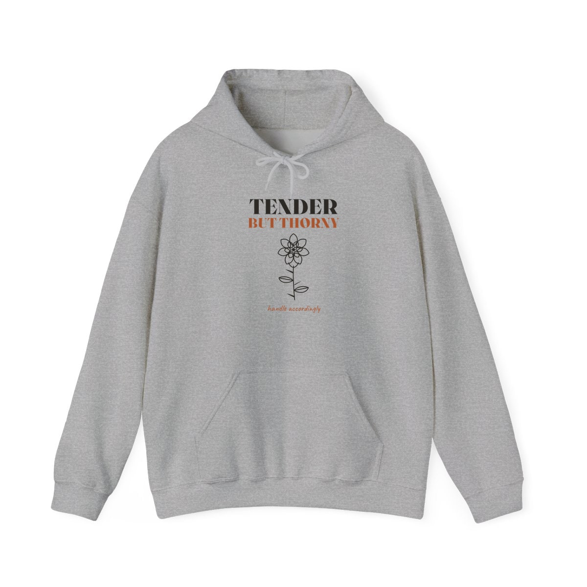 Tender But Thorny, printed on a hoodie in Sport Grey
