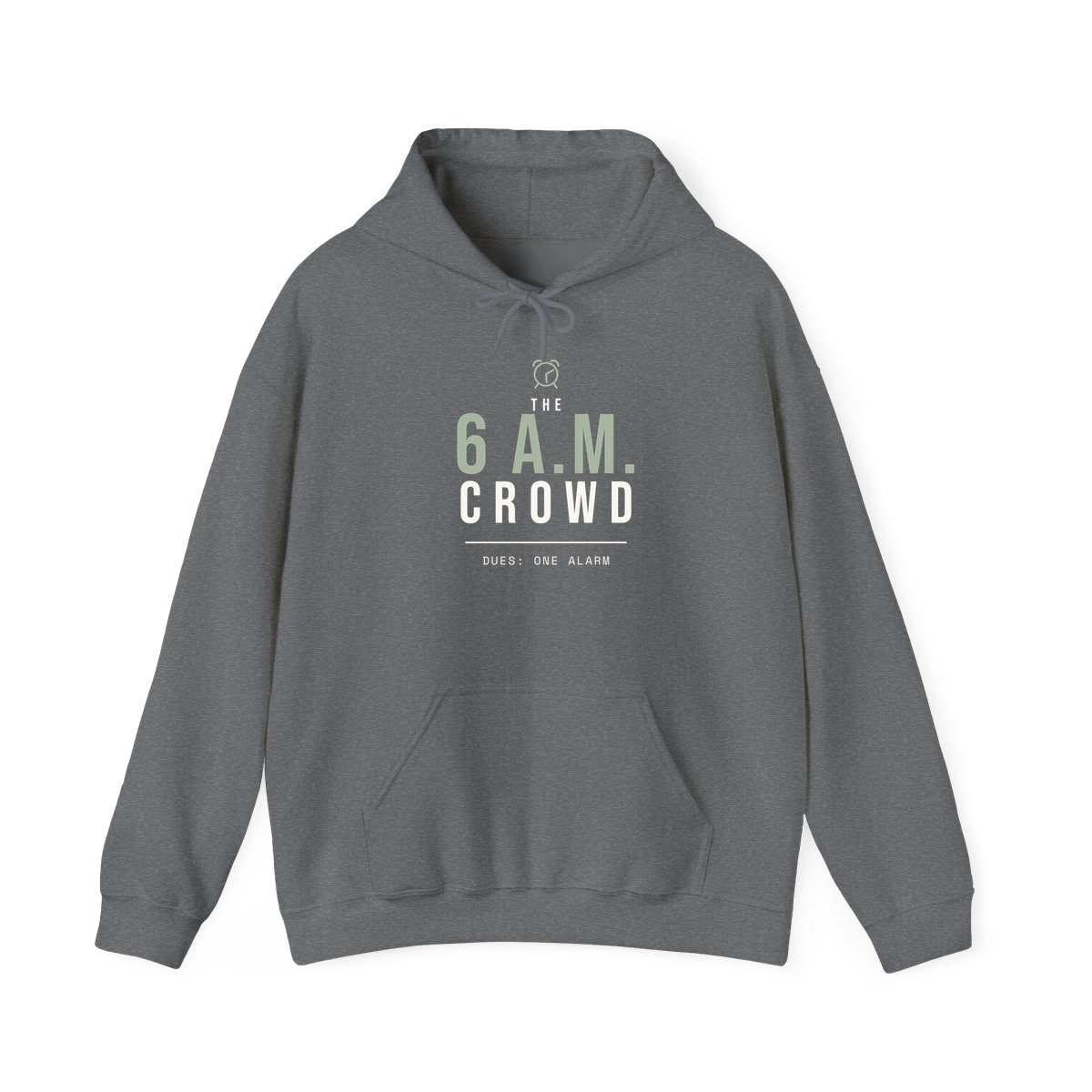 The 6 A.M. Crowd, printed on a hoodie in Graphite Heather